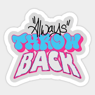 always Throwback Thursday Sticker